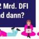 1,2 Mrd. DFI Und dann?